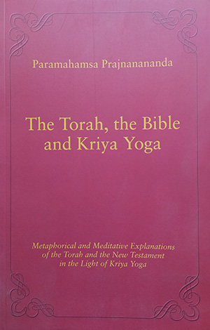 The Torah, The Bible & Kriya Yoga (PB)
