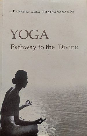 Yoga, Pathway to the Divine