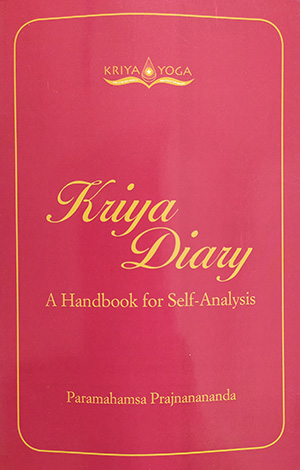 Kriya Diary, A handbook of Self-Analysis