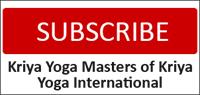 Subscribe Kriya Yoga Masters of Kriya Yoga International